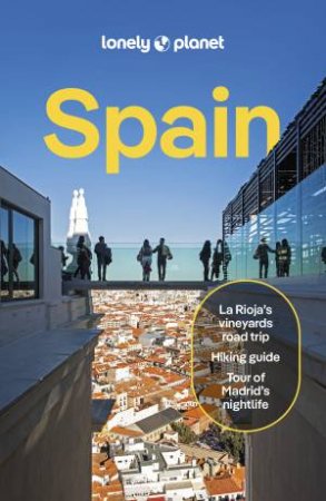 Lonely Planet Spain by Isabella Noble & Isabel Albiston & Alexis Averbuck & Federica Bocco & Jamie Ditaranto & Mark Eveleigh & Felicity Hughes & Anna Kaminski & Lucy Lovell & Nanjala Nyabola