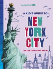 Lonely Planet Kids A Kids Guide to New York City