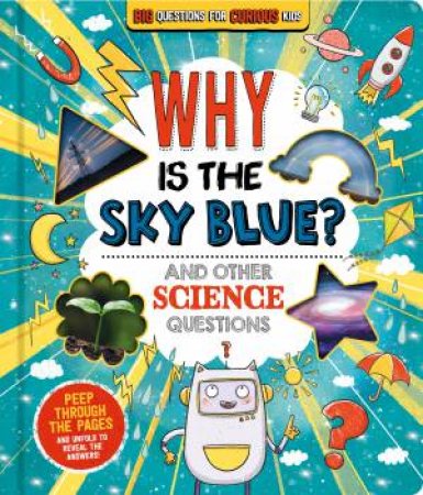 Big Questions For Curious Kids: Why Is The Sky Blue? by Igloo