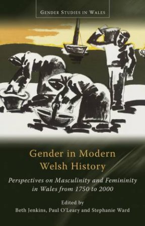 Gender in Modern Welsh History by Beth Jenkins & Paul O'Leary & Stephanie Ward