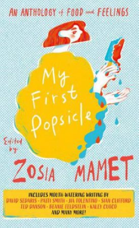 My First Popsicle by Zosia Mamet