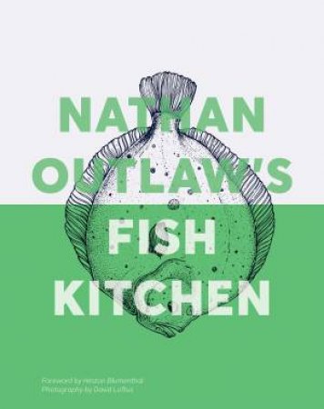 Nathan Outlaw's Fish Kitchen by Nathan Outlaw