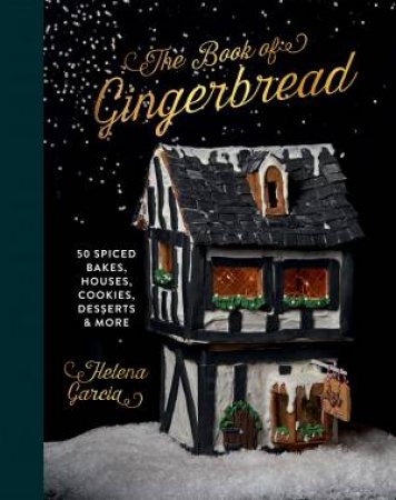 The Book Of Gingerbread by Helena Garcia