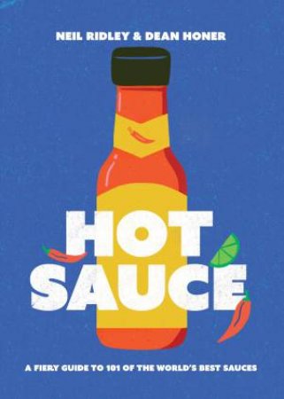 Hot Sauce by Neil Ridley & Dean Honer