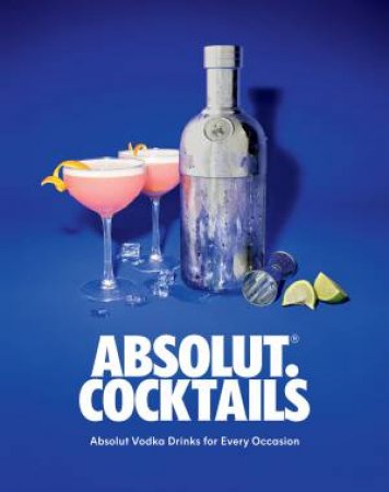 Absolut. Cocktails by Unknown