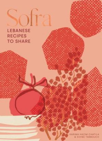 Sofra by Karima Hazim Chatila & Sivine Tabbouch