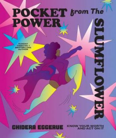 Pocket Power from The Slumflower by Chidera Eggerue