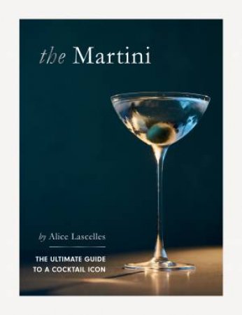 The Martini by Alice Lascelles