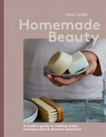 Homemade Beauty by Marta Tarallo