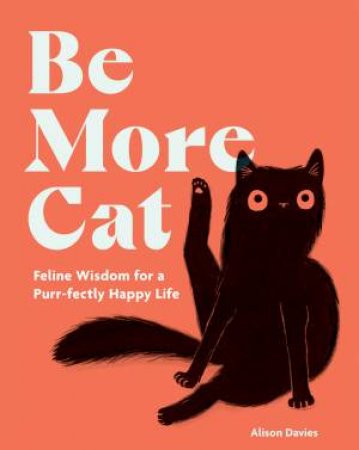 Be More Cat by Alison Davies