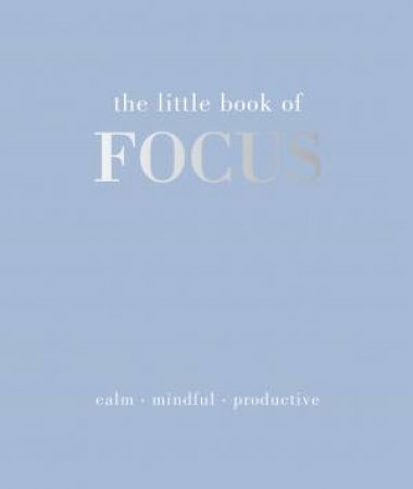 The Little Book of Focus by Joanna Gray