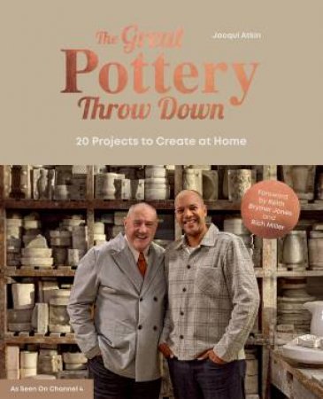 The Great Pottery Throw Down by The Great Pottery Throwdown