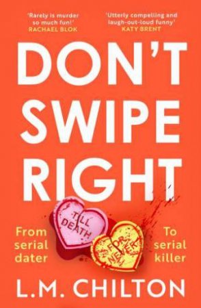 Don't Swipe Right by L.M. Chilton