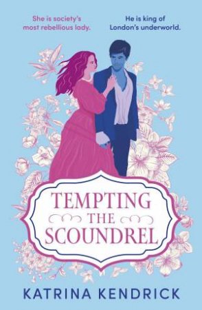 Tempting the Scoundrel by Katrina Kendrick