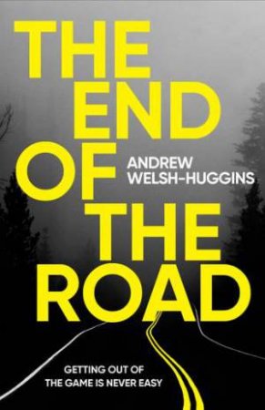 The End of the Road by Andrew Welsh-Huggins