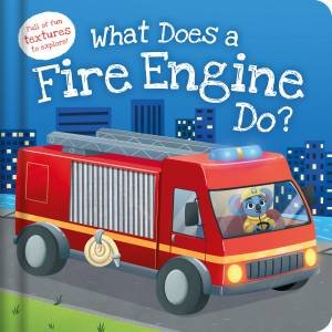 What Does A Fire Engine Do? by Igloo