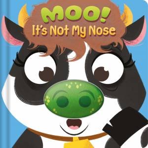 It's Not My Nose: Moo! by Igloo