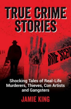 True Crime Stories by Jamie King