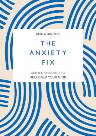 The Anxiety Fix by Summersdale Publishers