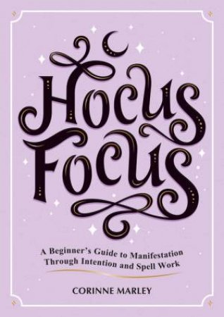 Hocus Focus by Corinne Marley