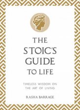 The Stoics Guide to Life