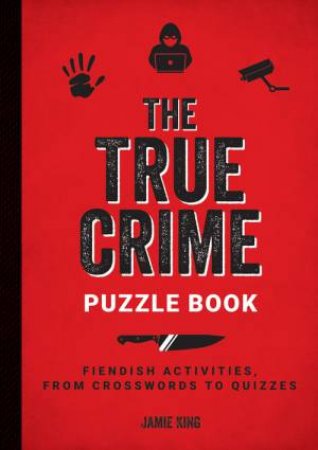 The True Crime Puzzle Book by Jamie King