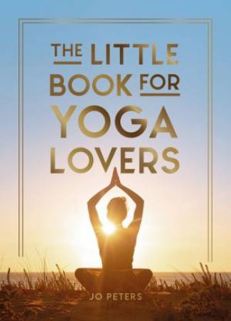 The Little Book for Yoga Lovers by Summersdale Publishers