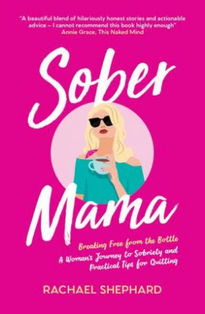 Sober Mama by Rachael Shephard