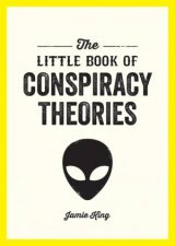 The Little Book of Conspiracy Theories