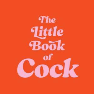 The Little Book of Cock by Summersdale Publishers