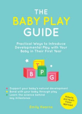 The Baby Play Guide by Emily Kearns