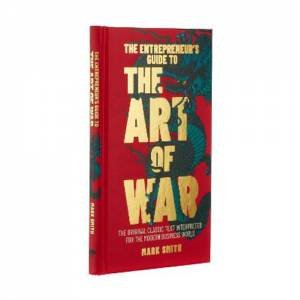 The Entrepreneur's Guide To The Art Of War by Various