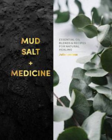 Mud, Salt And Medicine by Julia Lawless