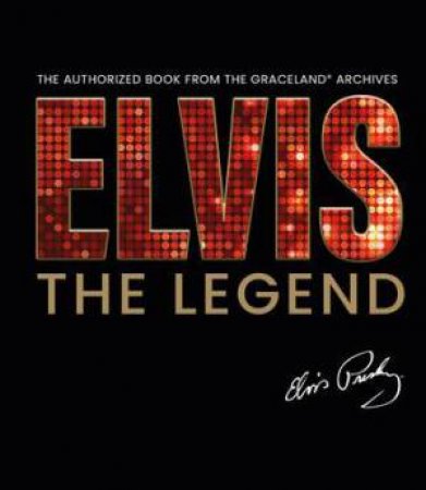 Elvis - The Legend by Gillian G. Gaar