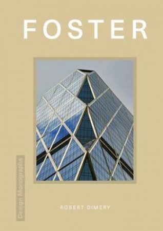 Design Monograph: Foster by Rob Dimery