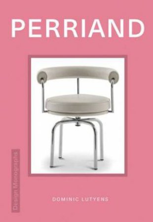 Design Monograph: Perriand by Naomi Stungo