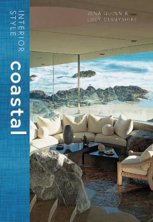 Interior Style: Coastal by Jena Quinn & Lucy Derbyshire