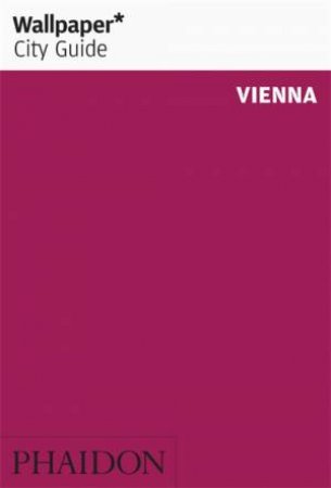 Wallpaper* City Guide Vienna by Various