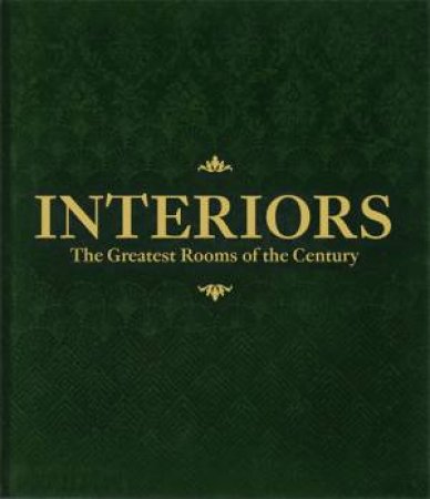 Interiors (Green Edition) by Editors Phaidon & Norwich William