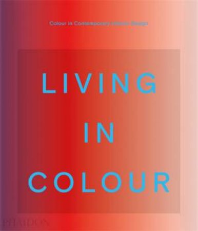 Living In Colour by Paul Stella & Mahdavi India