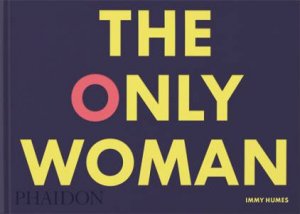 The Only Woman by Immy Humes