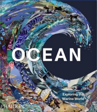 Ocean: Exploring The Marine World by Various