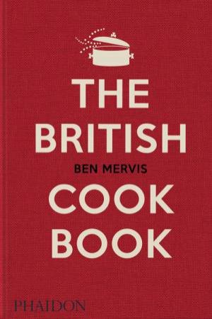 The British Cookbook by Ben Mervis