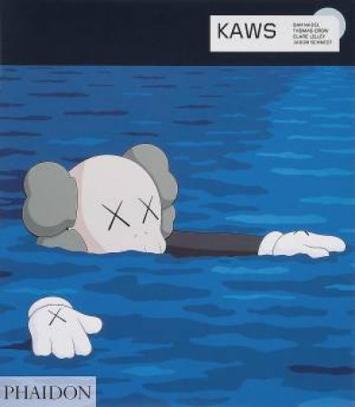 KAWS by Dan Nadel & Thomas Crow & Clare Lilley