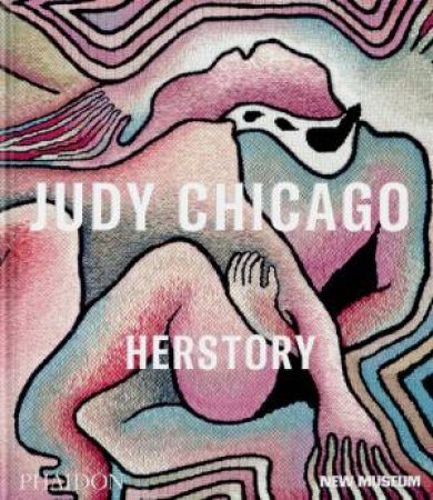 Judy Chicago by Massimiliano Gioni (ed) & Gary Carrion-Murayari (ed) & Margot Norton (ed)