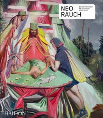 Neo Rauch by Ingrid Mossinger & Ralph Keuning & David Salle