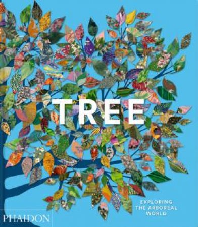 Tree by Phaidon Editors & Tony Kirkham