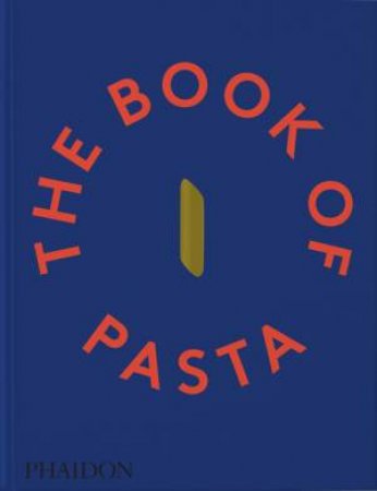 The Book of Pasta by Academia Barilla & Dalco Edizioni