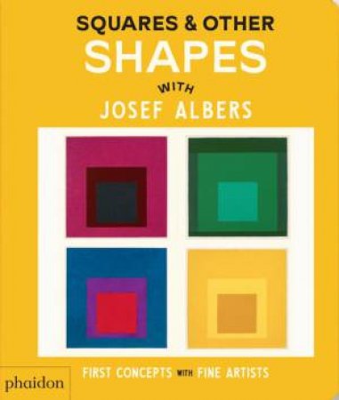 Squares & Other Shapes by Phaidon Editors & Phaidon Editors & Phaidon Editors