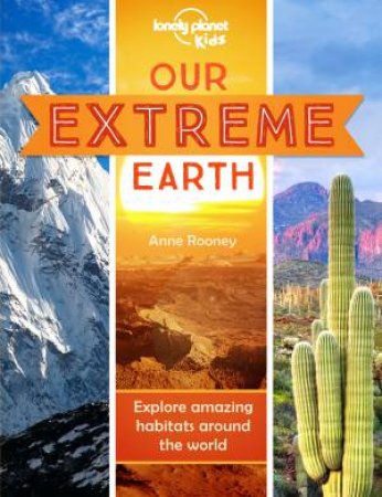 Lonely Planet Kids: Extreme Earth by Various